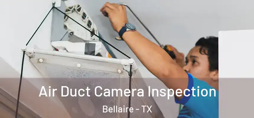Air Duct Camera Inspection Bellaire - TX