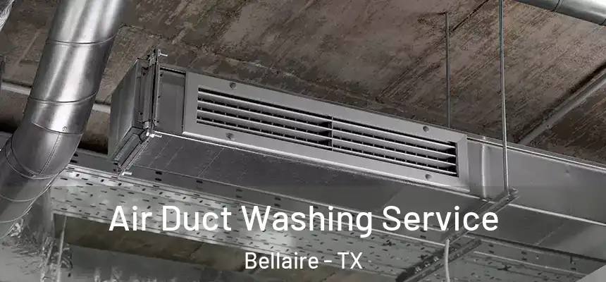  Air Duct Washing Service Bellaire - TX