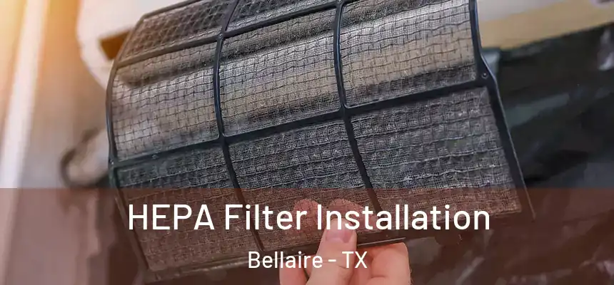 HEPA Filter Installation Bellaire - TX