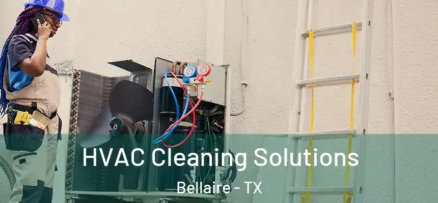  HVAC Cleaning Solutions Bellaire - TX