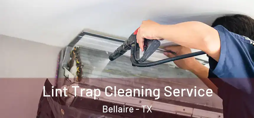  Lint Trap Cleaning Service Bellaire - TX