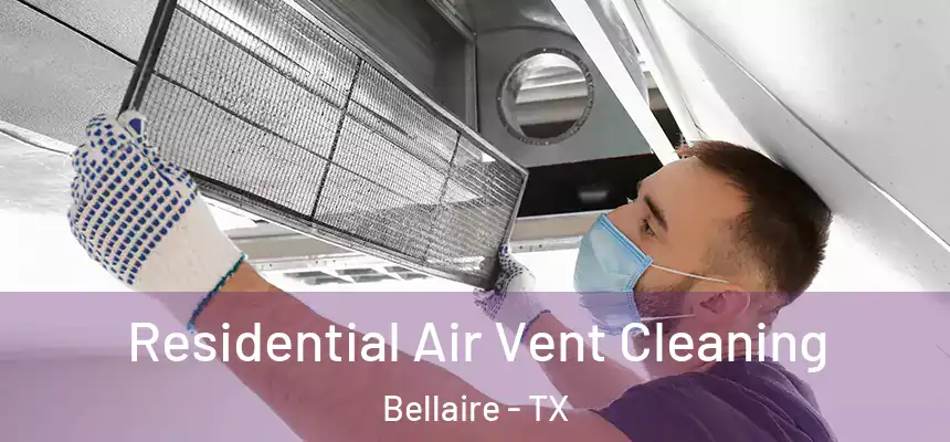  Residential Air Vent Cleaning Bellaire - TX