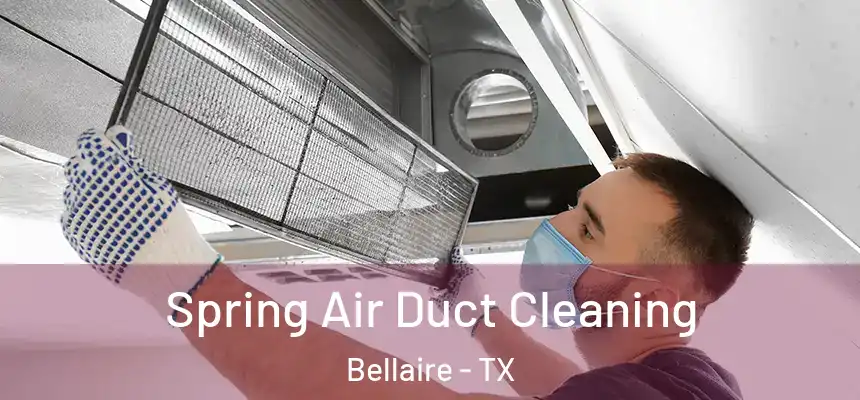  Spring Air Duct Cleaning Bellaire - TX